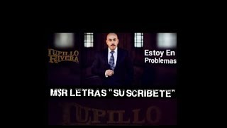 Lupillo Rivera Estoy En Problemas Letra Lo Más Nuevo