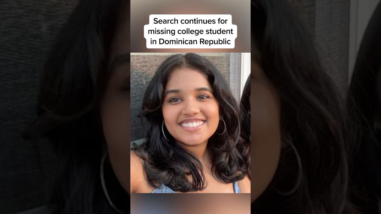 Search continues for missing college student in Dominican Republic