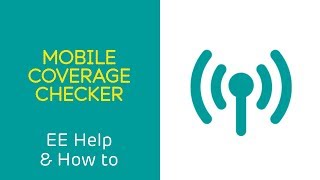 EE Help & How To: Mobile Coverage Checker