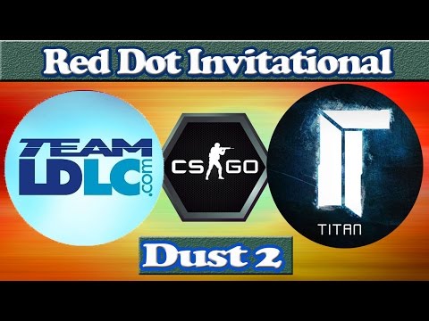 Titan vs LDLC.White - Red Dot Invitational - map1