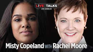 Misty Copeland in conversation with Rachel Moore at Live Talk Los Angeles