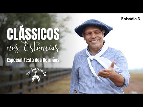 Classics in the Ranches - Hermãos Festival - Episode 3