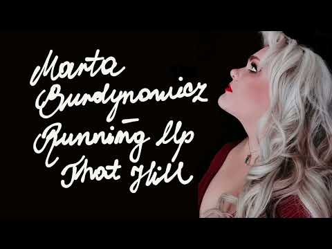 Marta Burdynowicz - Running Up That Hill - Kate Bush Cover