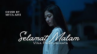 Download lagu Selamat Malam - VINA PANDUWINATA. | Cover by Myta Asyi (OST. Malam Satu Suro) mp3 Download lagu Selamat Malam - VINA PANDUWINATA. | Cover by Myta Asyi (OST. Malam Satu Suro) mp3