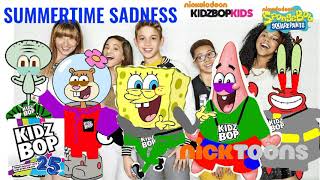 KIDZ BOP Kids &amp; KIDZ BOP SpongeBob - Summertime Sadness (KIDZ BOP 25)