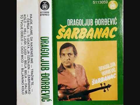 Dragoljub Djordjevic Sarbanac -  Zabransko kolo
