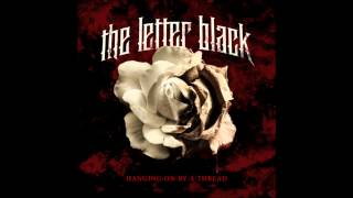 The Letter Black - Hanging On By A Thread