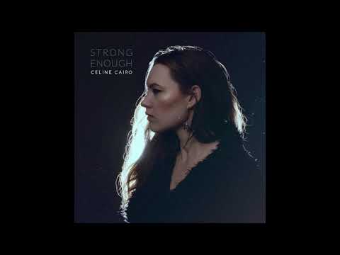 Celine Cairo - Strong Enough (Audio)