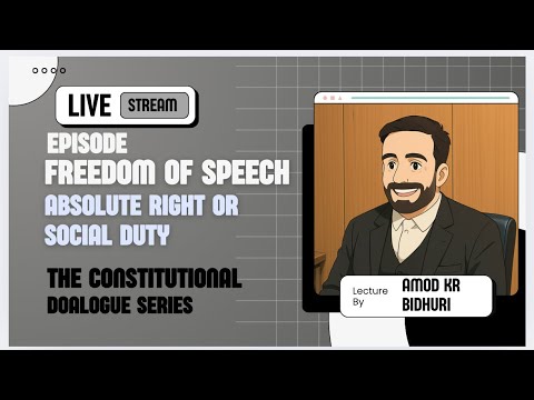 Freedom of Speech: Absolute Right or Social Duty | Episode 4 | Constitutional Dialogue Series