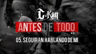 C Kan - Seguirán Hablando Mal De Mi [ Audio  ]
