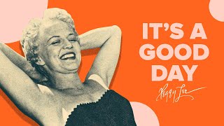 Peggy Lee - It's a Good Day