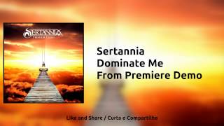 Sertannia - Dominate Me