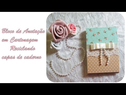DIY-Bloco de Anotação em Cartonagem- Reciclando capas de caderno
