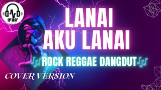 Download lagu LANAI AKU LANAI | VERSION ROCK DANGDUT | TERBARU mp3