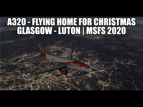 MSFS 2020 - Live A320 - Flying Home For Christmas Maintenance | EGPF - EGGW | A320NX & VATSIM