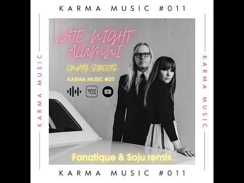 Late Night Alumni - Empty Streets (Fanatique & Soju remix)