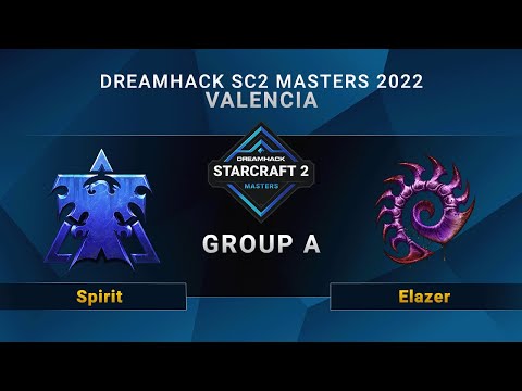 SC2 - Spirit vs. Elazer - Group A - DreamHack SC2 Masters: Valencia 2022 - EU