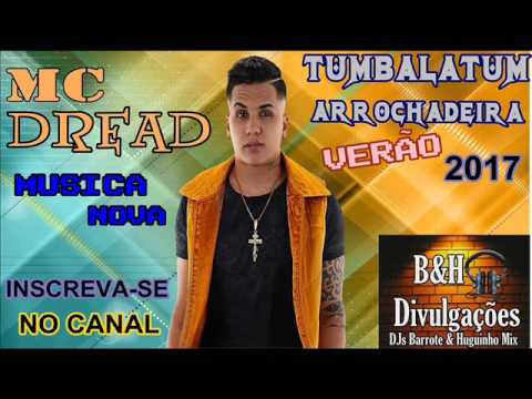 Mc Dread Tumbalatum   Arroxadeira