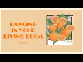 dancing in your living room, just enjoying life 🍊 // 