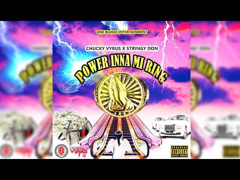 Chucky Vyrus x Stringy Don- Power Inna Mi Ring [Official Audio]