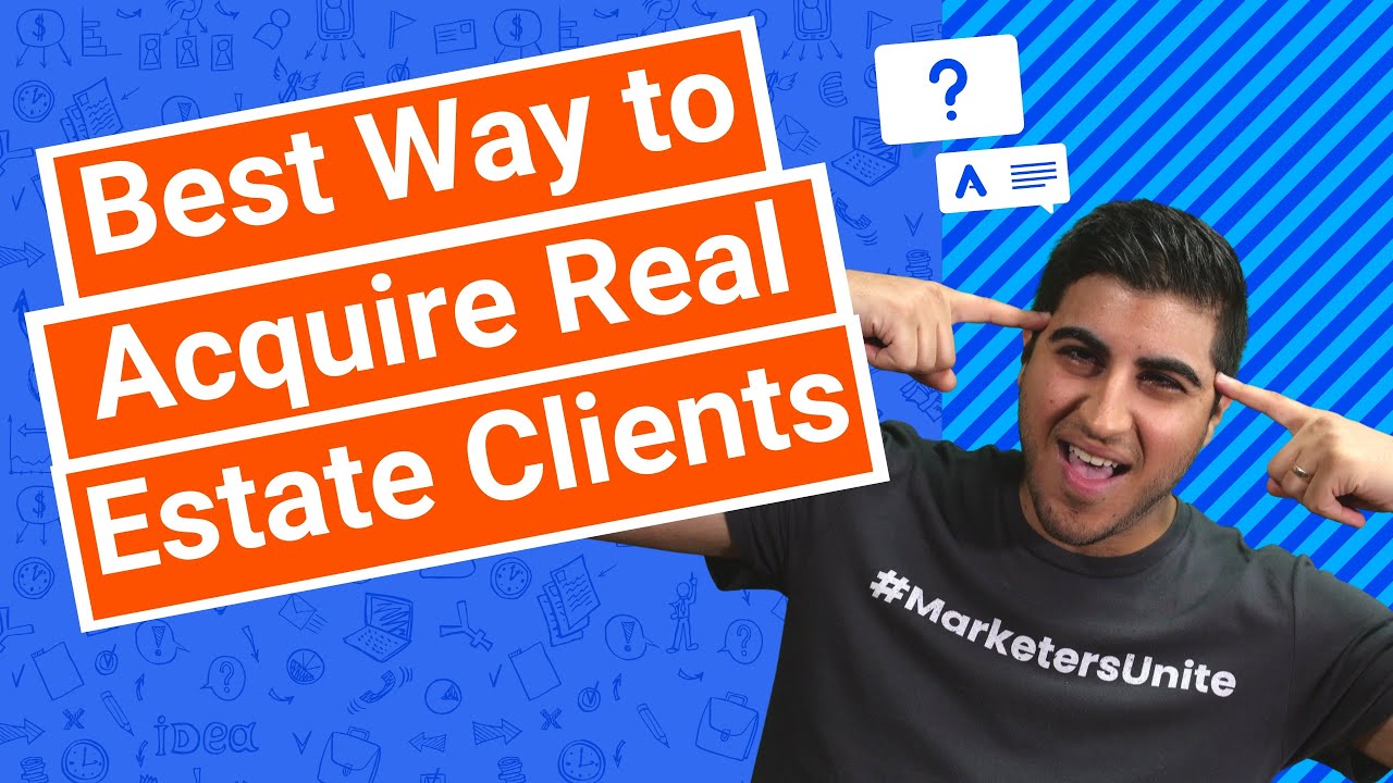 Best Way to Acquire Real Estate Clients