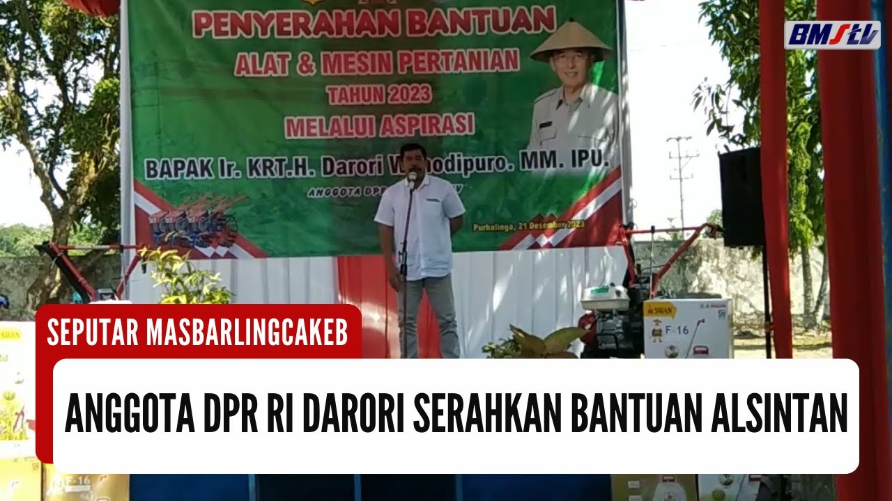ANGGOTA DPR RI DARORI SERAHKAN BANTUAN ALSINTAN