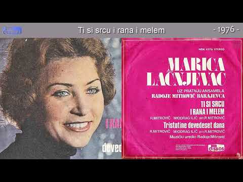 Marica Lacnjevac - Ti si srcu i rana i melem - (Audio 1976)