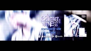 Silence the Witness- Schizophrenic War