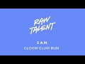 #RawTalent | 2 A.M. by Gloom Glum Bum | Music Maker JAM