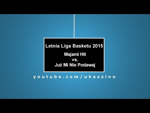 LLB 2015: Majami Hit - Już Mi Nie Podawaj