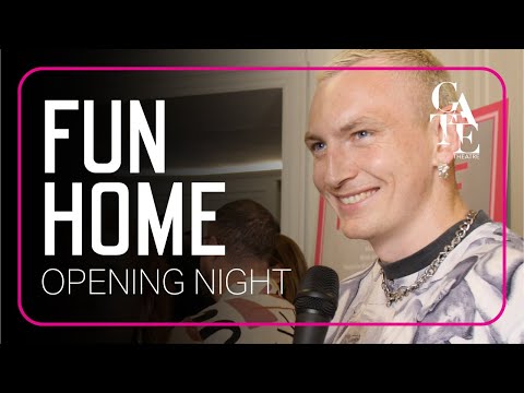 Opening Night Buzz | Fun Home the Musical | Gate Theatre 2023