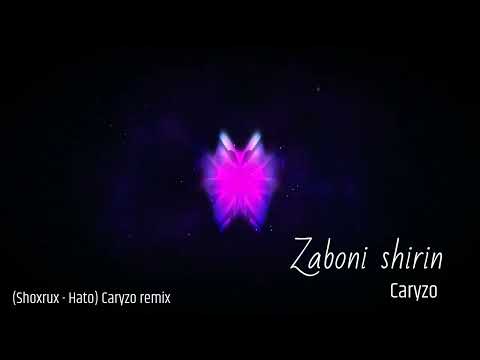ZABONI SHIRIN (Shoxrux - Hato) Caryzo remix