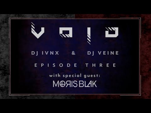 VOID - Episode Three with Moris Blak
