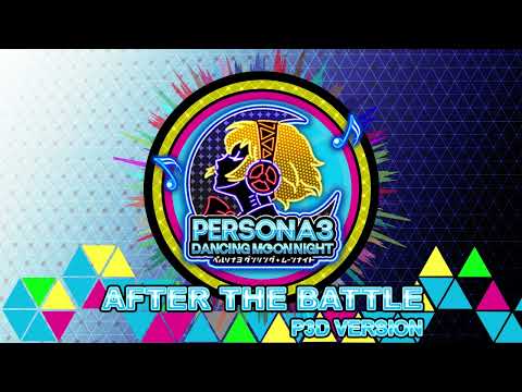 After the Battle - P3D Version - Persona 3 Dancing In Moonlight