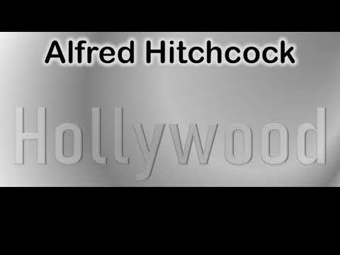 Alfred Hitchcock   How to pronounce Alfred Hitchcock Hollywood Actor from 6506 Hollywood Boulevard?