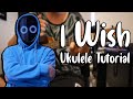 I Wish BoyWithUke Ukulele Tutorial