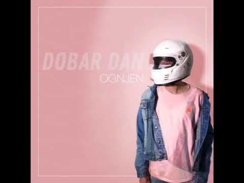OGNJEN - Dobar Dan (Official Music)
