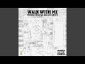 Walk With Me