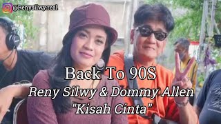 Download lagu Back To 90s Reny Silwy Feat Dommy Allen - Kisah Cinta mp3