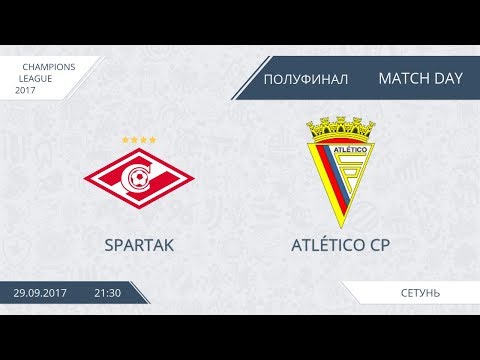 AFL17. Champions League. Semifinal. First Game. Spartak - Atletico CP