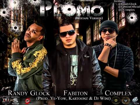 Fabiton & Complex Ft. Randy Glock - Plomo (Mixtape Version)