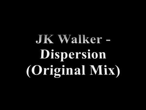 JK Walker - Dispersion (Original Mix)