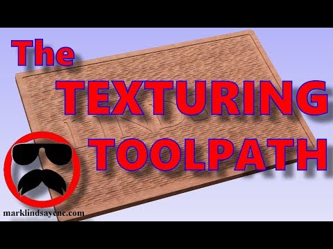 Intro to the Texturing Toolpath - Part 35 - Vectric For Absolute Beginners