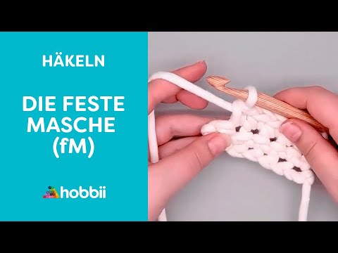 Die feste Masche (fM) | Häkelmaschen und Muster - einfach erklärt