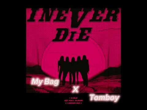 (여자)아이들(G)I-DLE - MY BAG x TOMBOY - Mashup