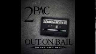 2Pac &amp; Thug Life &quot;Out On Bail&quot; [Remastered Demo Tape] 1993