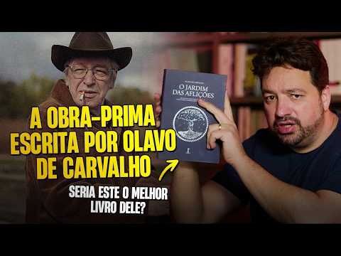 JARDINS DAS AFLIÇÕES: o melhor livro escrito por Olavo de Carvalho