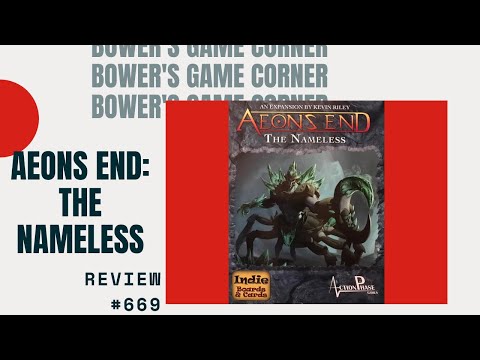 Bower's Game Corner: Aeon's End: The Nameless  Review