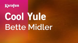 Karaoke Cool Yule - Bette Midler *