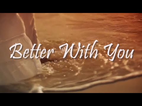 Better With You - LYRIC VIDEO - Kamber Cain